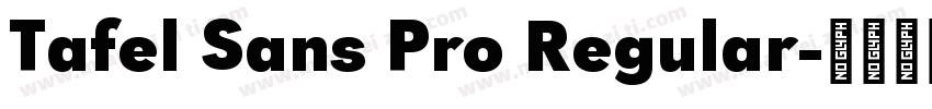 Tafel Sans Pro Regular字体转换